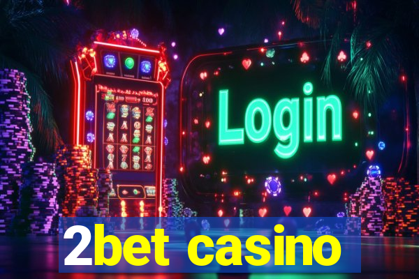 2bet casino